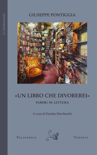 &laquo;Un libro che divorerei&raquo;. Pareri di lettura