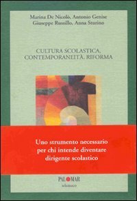 Cultura scolastica, contemporaneit&agrave;, riforma