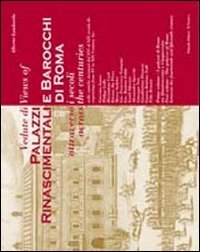 Vedute di palazzi rinascimentali e barocchi di Roma attraverso i secoli. Ediz. italiana e inglese