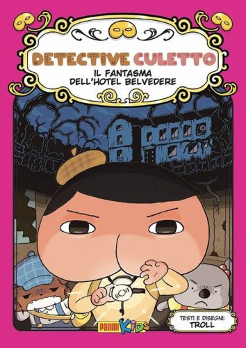 Il fantasma dell'Hotel Belvedere. Detective Culetto