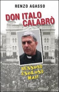 Don Italo Calabr&ograve;. Nessuno escluso mai!