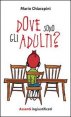 Dove sono gli adulti? Assenti ingiustificati