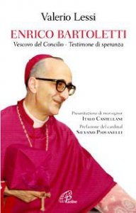 Enrico Bartoletti. Vescovo del Concilio - Testimone di speranza