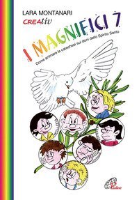 I Magnifici 7. Come animare la catechesi sui doni dello Spirito Santo