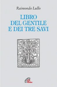 Il libro del gentile e dei tre savi