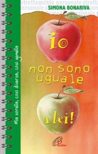 Io non sono uguale a lei. Mia sorella, cos&igrave; diversa, cos&igrave; gemella