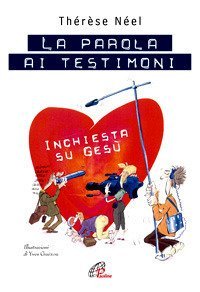 La parola ai testimoni. Inchiesta su Gesù