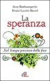 La speranza. Nel tempo prezioso della fine