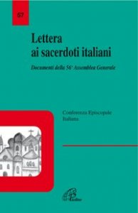 Lettera ai sacerdoti italiani. Documenti della 56&ordf; Assemblea