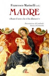 Madre. &laquo;Beato il seno che ti ha allattato!&raquo;