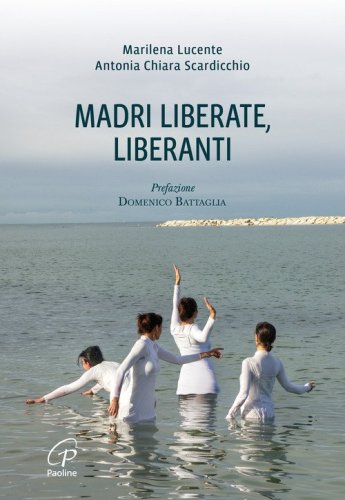Madri liberate, liberanti