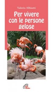 Per vivere con la persone gelose