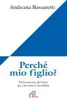 Perch&eacute; mio figlio? Elaborazione del lutto per una nuova fecondit&agrave;