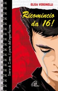 Ricomincio da 16. Diario di Ivano, il poeta dell'imperfezione