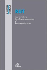 Rut. Nuova versione, introduzione e commento