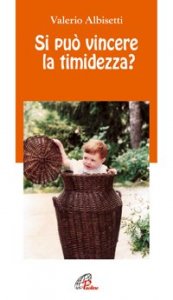 Si pu&ograve; vincere la timidezza?