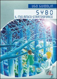 Sybo. Il mio amico stratosferico