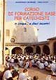 Corso di formazione base per catechisti. In cinque... o dieci incontri