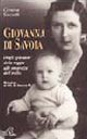 Giovanna di Savoia. Dagli splendori della reggia alle amarezze dell'esilio
