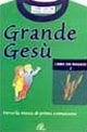 Grande Ges&ugrave;. Libro dei ragazzi