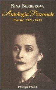 Antologia personale - Poesie 1921-1933. Testo russo a fronte