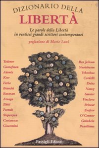 Dizionario della libert&agrave; - Le parole della libert&agrave; in ventisei grandi scrittori contemporanei