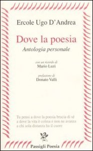Dove la poesia. Antologia personale