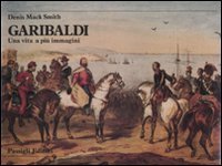Garibaldi - Una vita a pi&ugrave; immagini