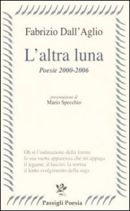 L'altra luna. Poesie 2000-2006