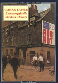 L'impareggiabile Sherlock Holmes - Tre racconti polizieschi