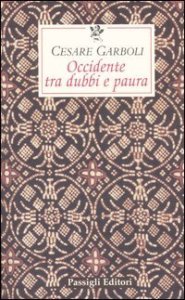 Occidente tra dubbi e paura