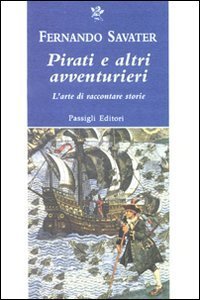 Pirati e altri avventurieri - L'arte di raccontare storie