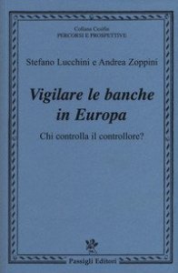Vigilare le banche in Europa. Chi controlla il controllore?