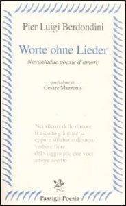 Worte ohne Lieder - Novantadue poesie d'amore