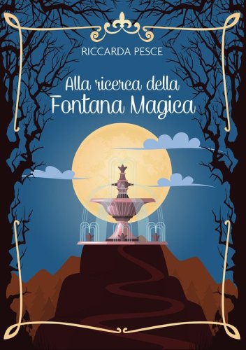 Alla ricerca della Fontana Magica