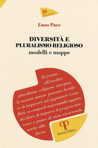 Diversit&agrave; e pluralismo religioso. Modelli e mappe