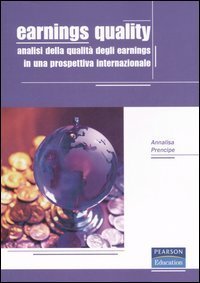 Earnings quality. Analisi della qualità degli earnings in una prospettiva internazionale