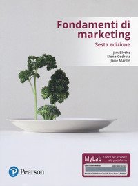 Fondamenti di marketing. Ediz. mylab