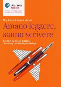Amano leggere, sanno scrivere. Con la metodologia didattica del Writing and Reading Workshop