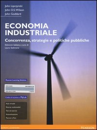 Economia industriale. Concorrenza, strategie e politiche pubbliche