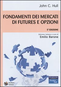 Fondamenti dei mercati di futures e opzioni - Con CD-ROM