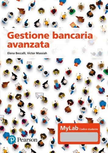 Gestione bancaria avanzata. Ediz. MyLab