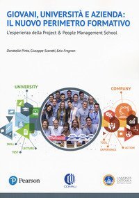 Giovani, universit&agrave; e azienda: il nuovo perimetro formativo per un mondo in trasformazione. L'esperienza della Project&People Management School