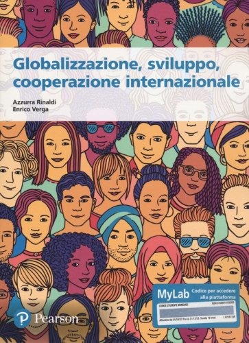Globalizzazione, sviluppo, cooperazione internazionale. Ediz. MyLab