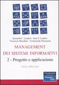Management dei sistemi informativi. Vol. 2: Progetto e applicazione. - Progetto e applicazione