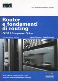 Router e fondamenti di routing. CCNA 2 companion guide