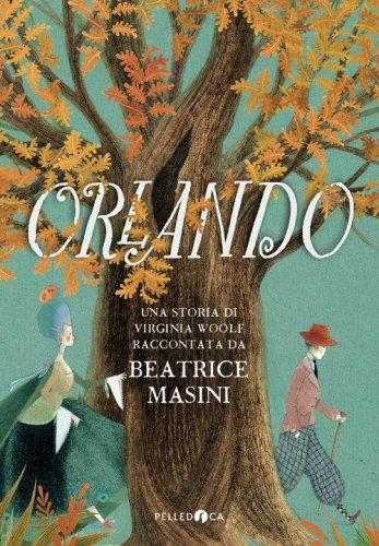 Orlando. Una storia di Virginia Woolf