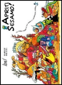 Apriti Sesamo - Al&igrave; Bab&agrave; e i quaranta ladroni