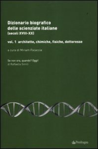 Dizionario biografico delle scienziate italiane (secoli XVIII-XX)