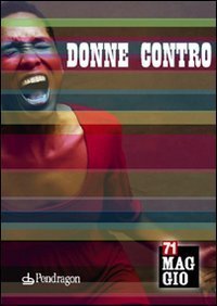Donne contro - 71&deg; Maggio musicale fiorentino